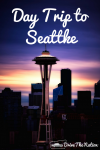 Visiting Seattle, Washington in a day