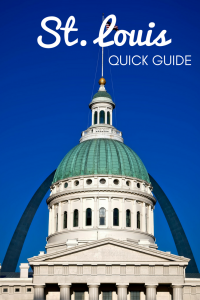 Quick Guide to St. Louis