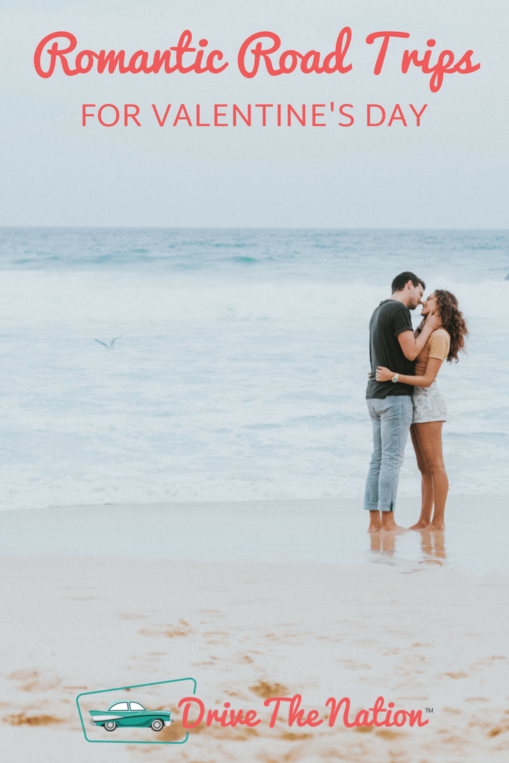 Take Advantage of These Valentine's Day Road Trip Adventures Drive